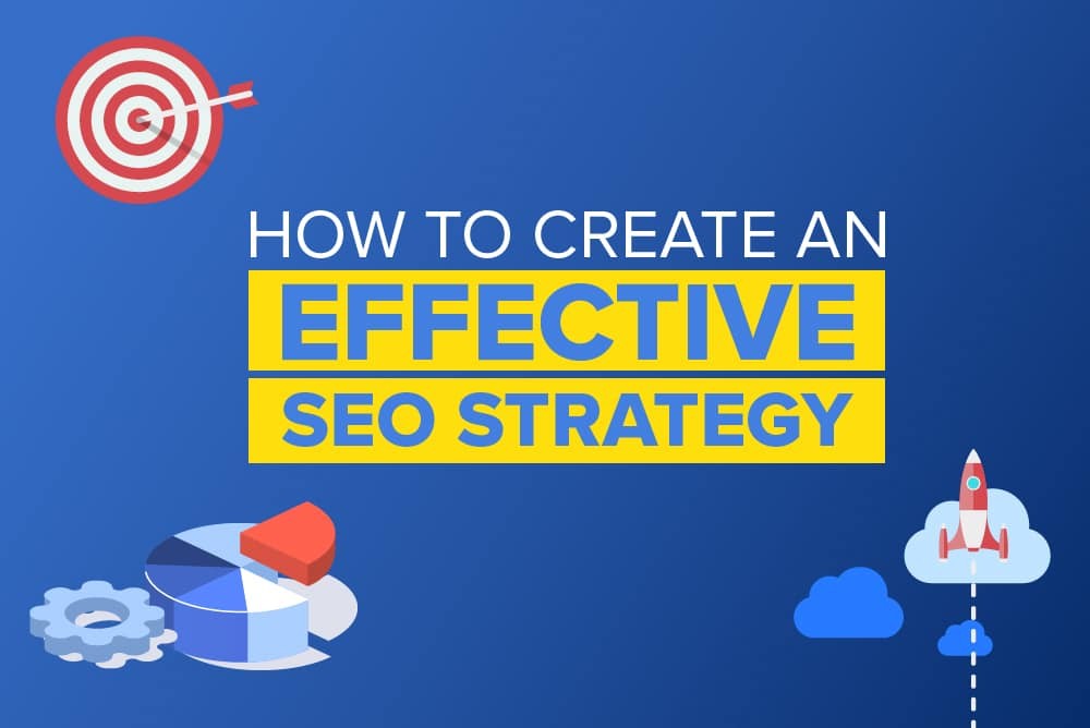 Tips to Create an Effective SEO Strategy: A Simple Guide for Beginners and Experts